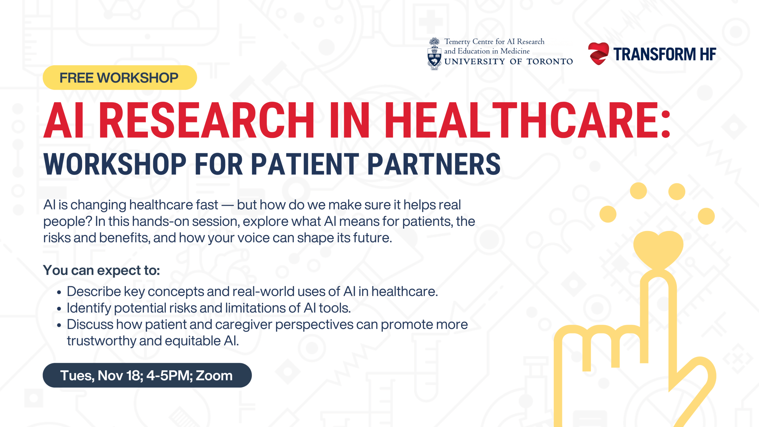 AI Research in Healthcare Workshop: Artificial intelligence (AI) is increasingly shaping healthcare—from how diseases are diagnosed to how care is delivered. As a patient partner in research, knowing when and how AI should be used is key to ensuring these tools serve real patient needs. This session isn’t about coding or technical design; rather, we focus on building confidence and critical thinking for engaging with AI-related research.